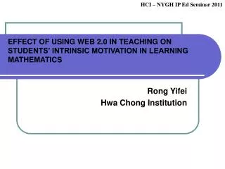 EFFECT OF USING WEB 2.0 IN TEACHING ON STUDENTS’ INTRINSIC MOTIVATION IN LEARNING MATHEMATICS