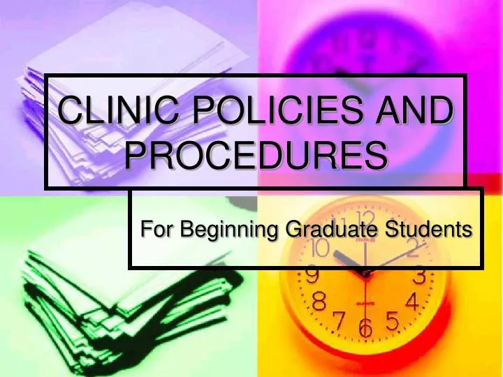 clinic policies and procedures