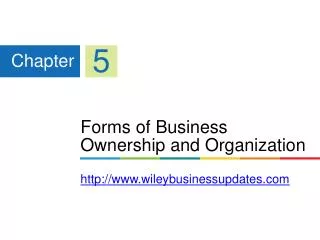 Forms of Business Ownership and Organization wileybusinessupdates
