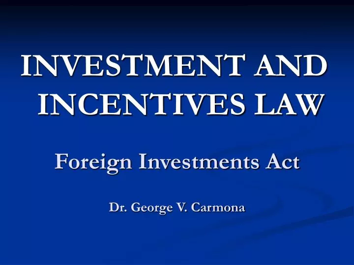 foreign investments act dr george v carmona