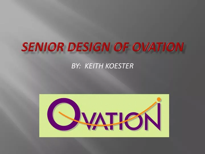 senior design of ovation