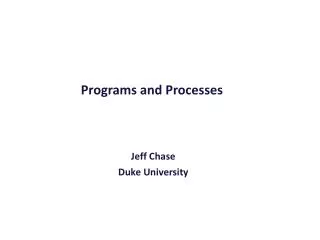 Programs and Processes