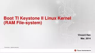 Boot TI Keystone II Linux Kernel ( RAM File-system )