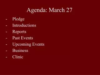 Agenda: March 27