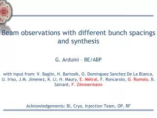 Beam observations with different bunch spacings and synthesis G. Arduini – BE/ABP