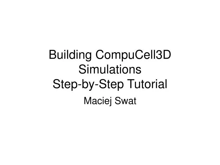 building compucell3d simulations step by step tutorial