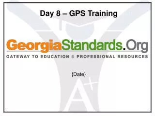 Day 8 – GPS Training {Date}