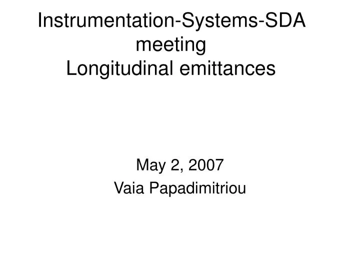 instrumentation systems sda meeting longitudinal emittances