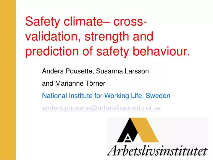 safety climate cross validation strength and prediction of safety behaviour