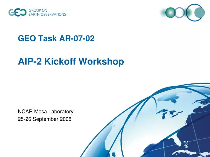 geo task ar 07 02 aip 2 kickoff workshop