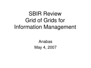 SBIR Review Grid of Grids for Information Management