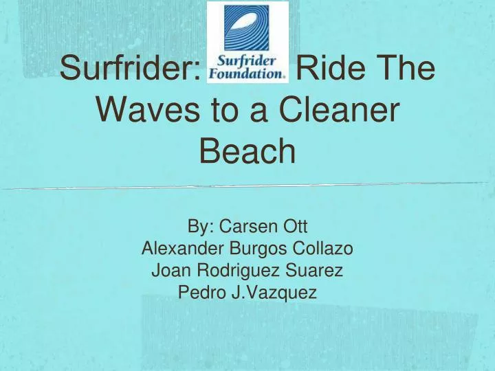 surfrider let s ride the waves to a cleaner beach