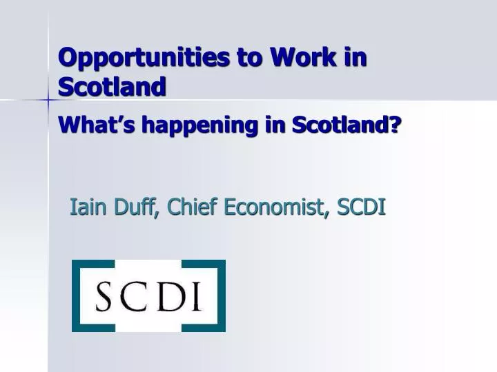 opportunities to work in scotland what s happening in scotland