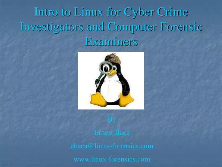 intro to linux for cyber crime investigators and computer forensic examiners