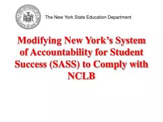 Modifying New York’s System of Accountability for Student Success (SASS) to Comply with NCLB