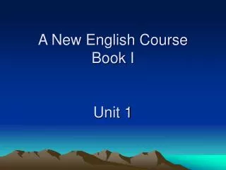A New English Course Book I Unit 1