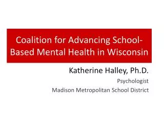 Coalition for Advancing School-Based Mental Health in Wisconsin