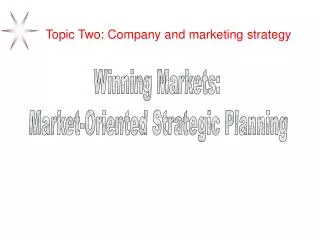 Winning Markets: Market-Oriented Strategic Planning