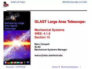 GLAST Large Area Telescope: Mechanical Systems WBS: 4.1.8 Section 13 Marc Campell SLAC