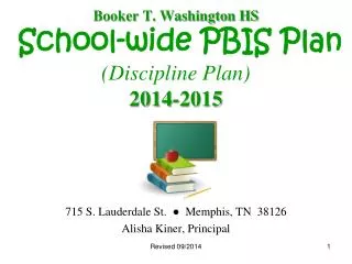 Booker T. Washington HS School-wide PBIS Plan (Discipline Plan) 2014-2015