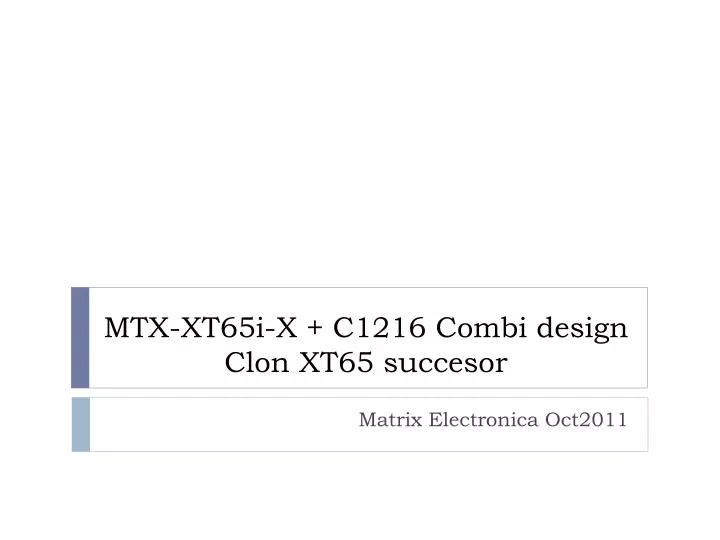mtx xt65i x c1216 combi design clon xt65 succesor