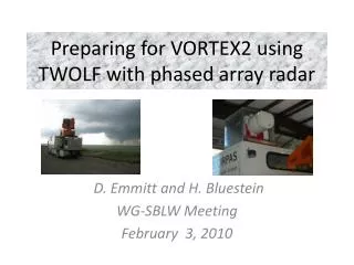 Preparing for VORTEX2 using TWOLF with phased array radar