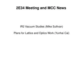 2E34 Meeting and MCC News