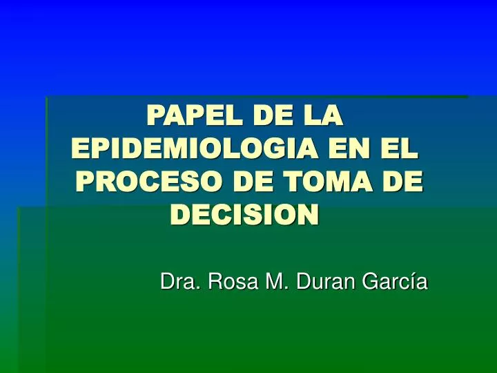 papel de la epidemiologia en el proceso de toma de decision