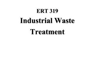 ERT 319 Industrial Waste Treatment