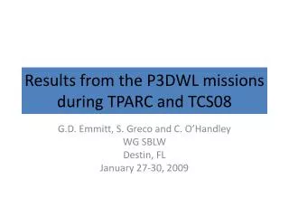 Results from the P3DWL missions during TPARC and TCS08