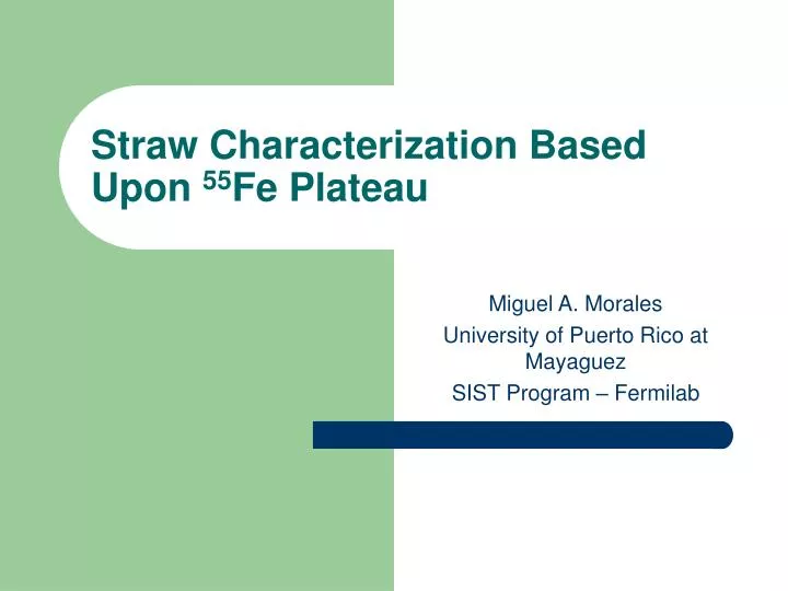 straw characterization based upon 55 fe plateau