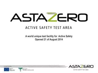 A world unique test facility for Active Safety Opened 21 of August 2014