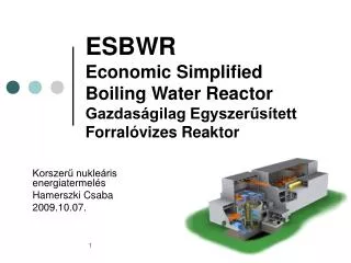 ESBWR Economic Simplified Boiling Water Reactor Gazdaságilag Egyszerűsített Forralóvizes Reaktor