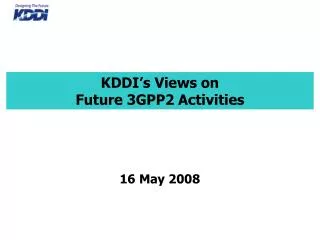 KDDI’s Views on Future 3GPP2 Activities