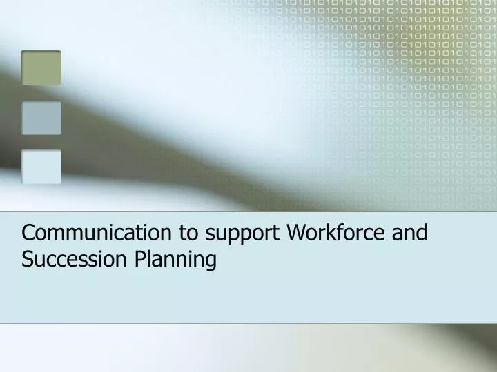 communication to support workforce and succession planning