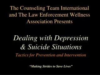 The Counseling Team International and The Law Enforcement Wellness Association Presents