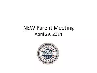 NEW Parent Meeting April 29, 2014