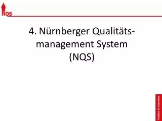 4. Nürnberger Qualitäts- management System (NQS)