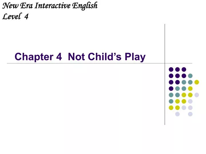 chapter 4 not child s play