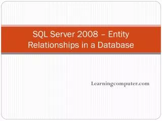 SQL Server 2008 – Entity Relationships in a Database
