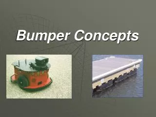 Bumper Concepts