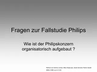 Fragen zur Fallstudie Philips