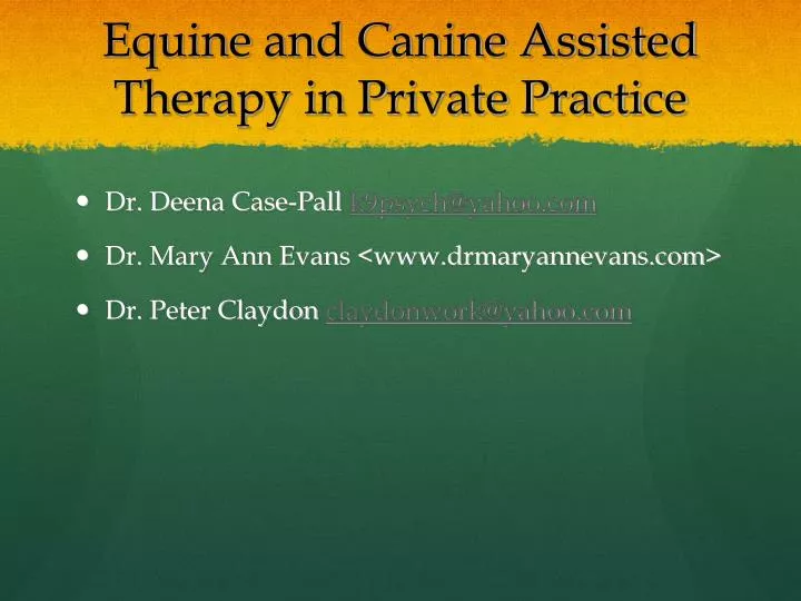 equine and canine assisted therapy in private practice