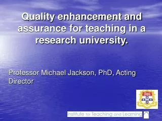Quality enhancement and assurance for teaching in a research university.