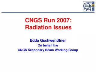 CNGS Run 2007: Radiation Issues