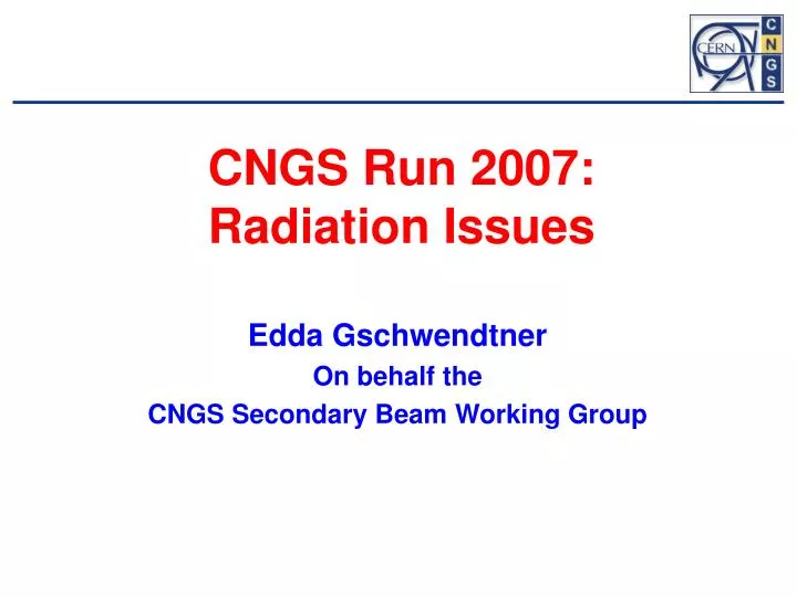 cngs run 2007 radiation issues