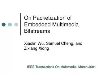 On Packetization of Embedded Multimedia Bitstreams