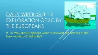 Daily Writing 8-1.2 Exploration of SC by the Europeans