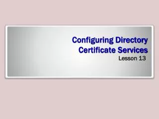 Configuring Directory Certificate Services