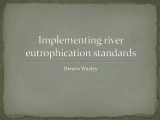 Implementing river eutrophication standards